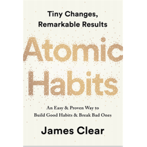 Atomic Habits  An Easy and Proven Way to Build Goo